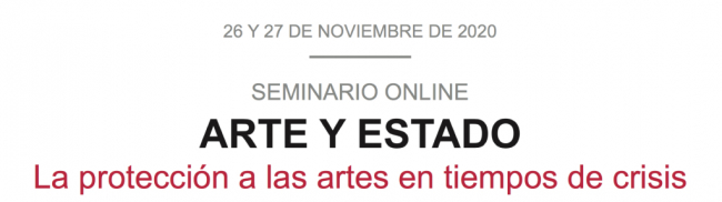 Seminario online Arte y Estado. La protección a las artes en tiempos de crisis