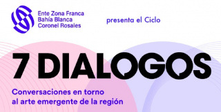 7 Diálogos. Conversaciones en torno al arte emergente de la región