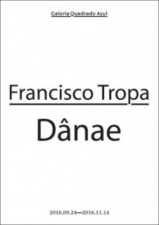 Francisco Tropa, Dânae