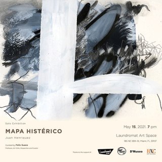 Mapa Histérico a solo exhibition by Juan Henriquez