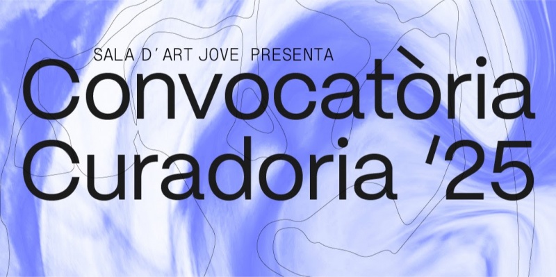 Convocatòria Art Jove Curadoria 2025