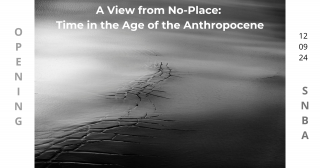 A View from No – Place: Time in the Age of Anthropocene