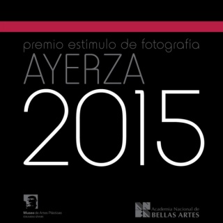 Premio Estímulo de Fotografía Francisco Ayerza 2015
