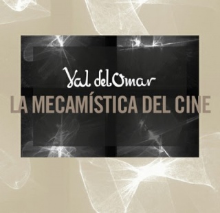 VAl del Omar, La mecamística del cine