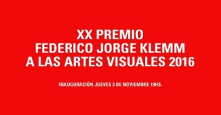 XX Premio Federico Jorge Klemm a las Artes Visuales 2016