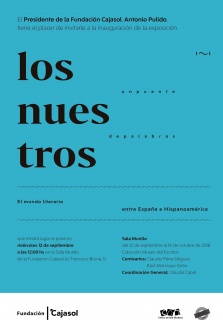 Los nuestros, un puente de palabras. El mundo literario entre España e Hispanoámerica