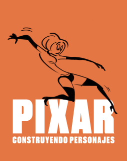 Pixar. Construyendo personajes