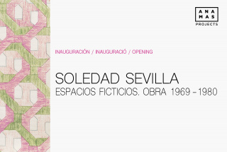 Soledad Sevilla. Espacios Ficticios. Obra 1969 -1980