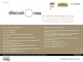 Discusiones III. El arte en Venezuela: de la modernidad a nuestros días. Afirmaciones y quiebres