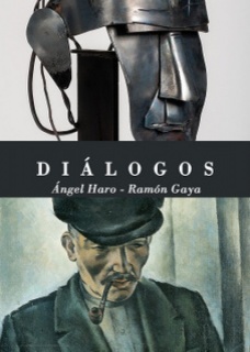 Diálogos: Ángel Haro - Ramón Gaya