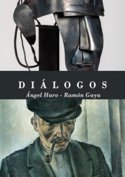 Diálogos: Ángel Haro - Ramón Gaya