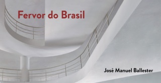 José Manuel Ballester. Fervor do Brasil