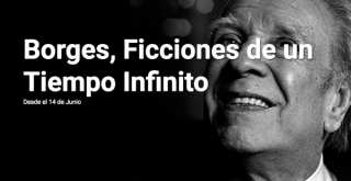 Borges, Ficciones de un tiempo infinito