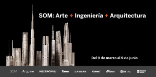 SOM: Arte + Ingeniería + Arquitectura