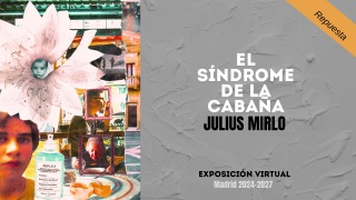 El síndrome de la cabaña. (Re-exposición 2024-2027)