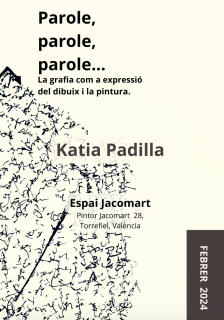 Parole, parole... Cartel de la exposición de Katia Padilla