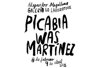 Alejandro Magallanes. Picabia was Martínez