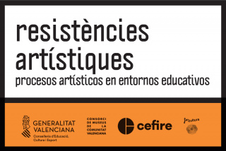 Resistències artístiques. Producción artística en entornos educativos 2020-2021
