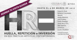 HR – Huella, repetición e inversión en diez prácticas artísticas contemporáneas