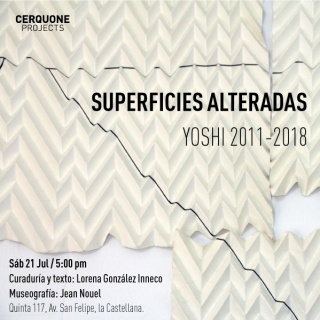 Superficies Alteradas. Yoshi 2011-2018