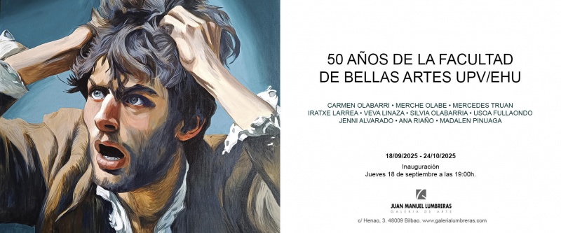 50 Años de la Facultad de Bellas Artes UPV/EHU, Exposición, sep 2025 ...