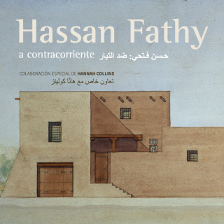 Hassan Fathy: a contracorriente