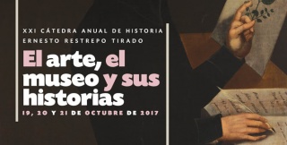 EL ARTE, EL MUSEO Y SUS HISTORIAS: XXI CÁTEDRA ANUAL DE HISTORIA ERNESTO RESTREPO TIRADO  IMAGEN IDENTIFICATIVA DEL CURSO. Imagen cortesía Museo Nacional de Colombia