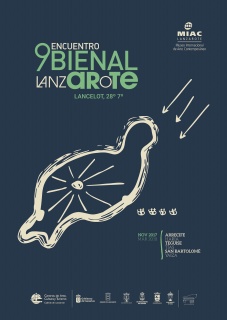 9º Encuentro Bienal ArteLanzarote 2017: Lancelot, 28º-7º