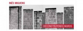 Inés Miguens, Deconstruyendo muros