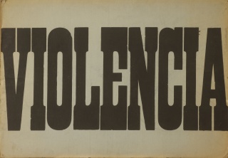 Juan Carlos Romero, Violencia,  1973. Afiche, impresión tipográfica sobre papel. 70 x 100 cm