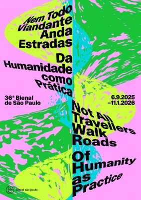 36ª Bienal de São Paulo: Nem todo viandante anda estradas – Da humanidade como prática