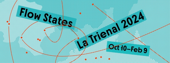 Flow States – La Trienal 2024