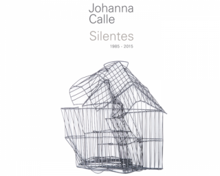 Johanna Calle. Silentes 1985-2015