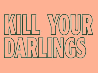Kill Your Darlings