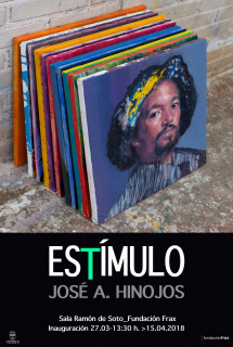 Cartel de Estímulo. Exposición individual de José Antonio Hinojos