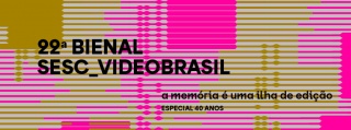 22º Bienal de Arte Contemporânea Sesc_Videobrasil: A memória é uma ilha de edição