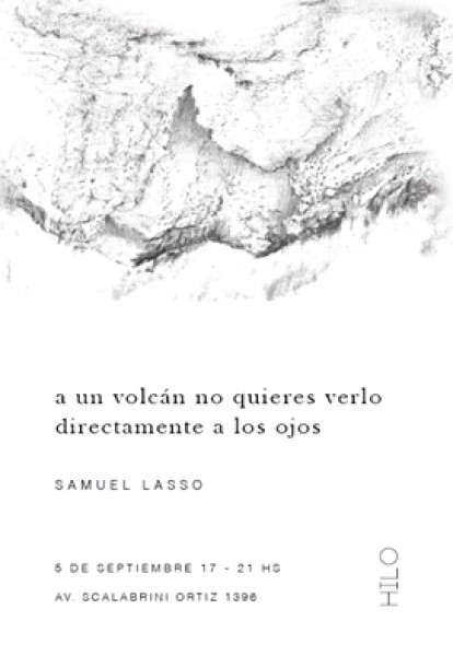 Samuel Lasso, A un Volcán no quieres verlo Directamente a los Ojos