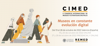 CIMED22_II Congreso Internacional de Museos y Estrategias Digitales