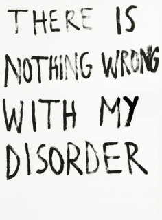 There is nothing wrong with my disorder