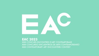 EAC 2023. XXIII Concurso Encuentros de Arte Contemporáneo