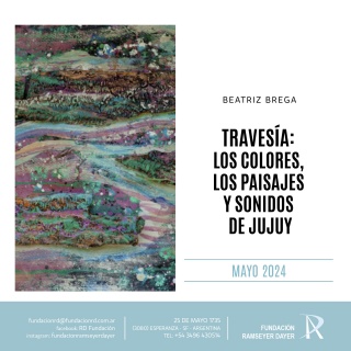 Beatriz Brega. Travesía: los colores, los paisajes y sonidos de Jujuy