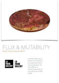 Laura Mema. Flux & Mutability