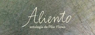 Aliento antologia de Pilar Flores