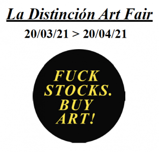 Convocatoria a participar en LA DISTINCIÓN - Fuck stocks, buy art!