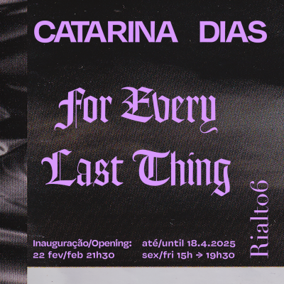 Catarina Dias. For Every Last Thing