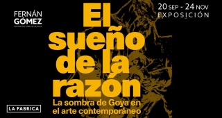 El sueño de la razón. La sombra de Goya en el arte contemporáneo