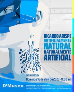 Ricardo Arispe. Artificialmente natural, naturalmente artificial