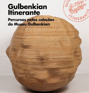 Gulbenkian Itinerante. Percursos pelas coleções de Museu Gulbenkian
