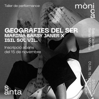 taller de performance en Arts Santa Mònica, Barcelona (Catalunya) | Geografías del ser con Marina Barsy Janer x Isil Sol Vil