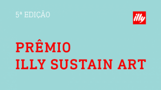 5ª edição Prêmio Illy Sustain Art Brasil